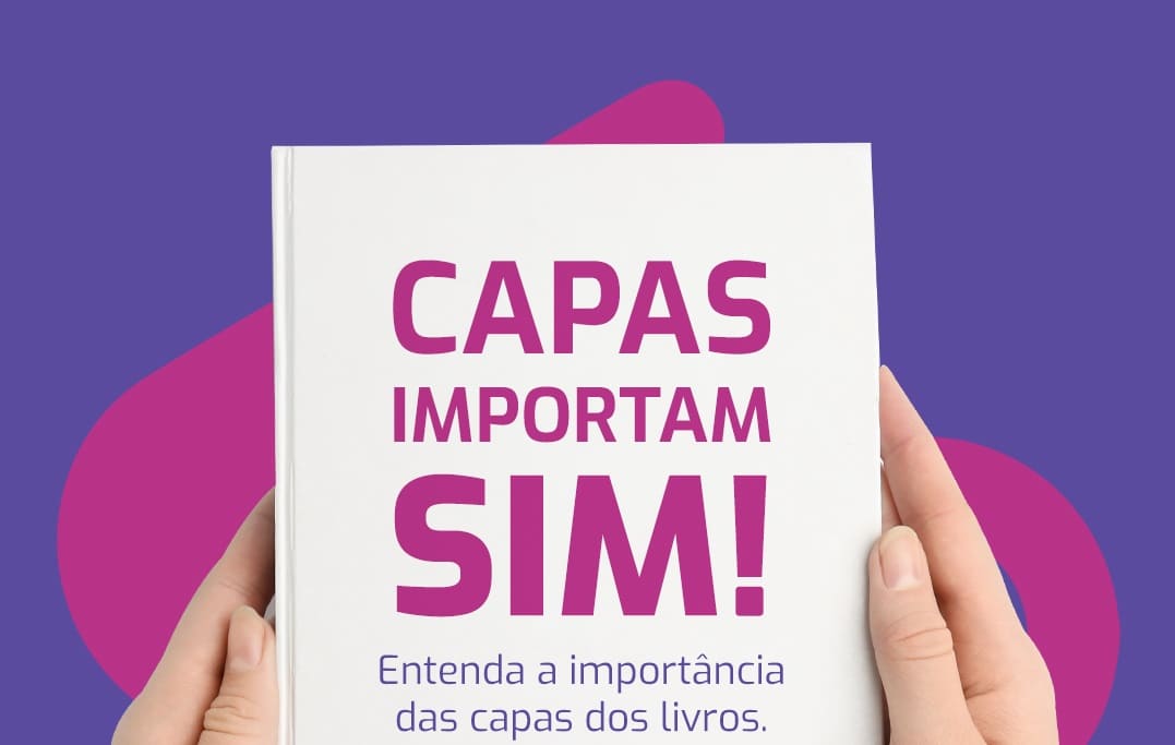 fundo roxo com livro branco no meio, na capa a frase "capas importam sim! entenda a importância das capas dos livros"