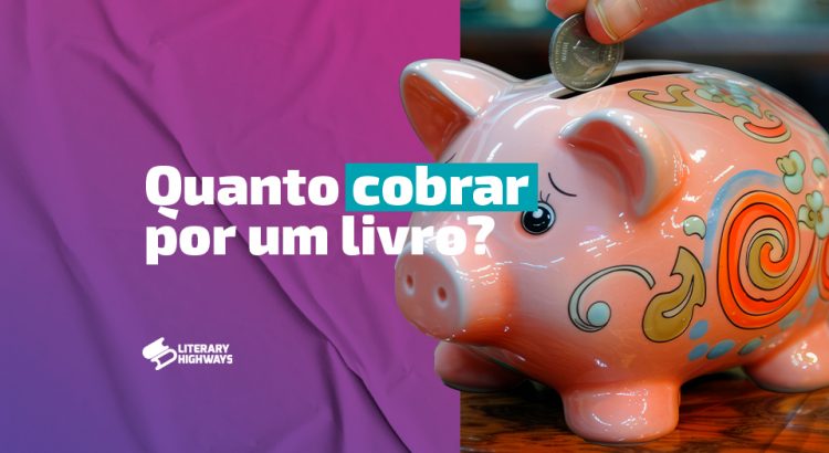 quanto-cobrar-por-um-livro